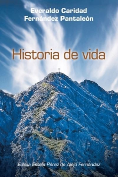 Cover for Eulalia Estela Pérez de Alejo Fernández · Historia de Vida (Book) (2024)