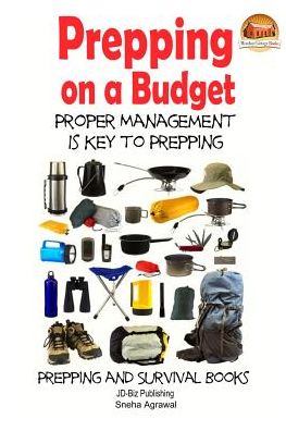 Cover for Sneha Agrawal · Prepping on a Budget - Proper Management is Key to Prepping (Taschenbuch) (2015)