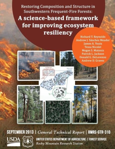 Cover for United States Department of Agriculture · Resorting Componsition and Structure in Southwestern Frequent-fire Forests: a Science-based Framework for Improving Ecoysytem Resiliency (Pocketbok) (2015)