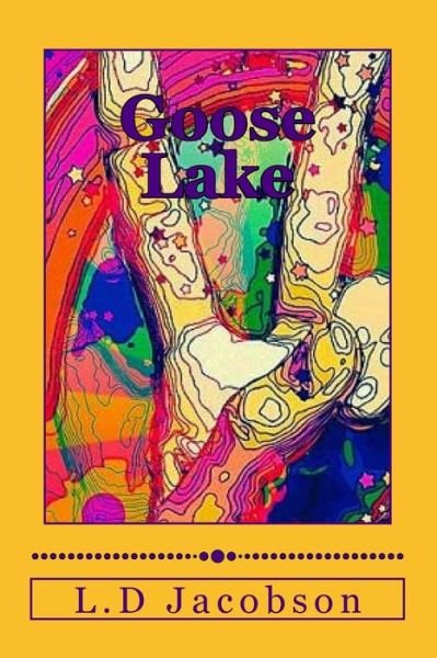 Cover for L D Jacobson · Goose Lake (Paperback Bog) (2015)