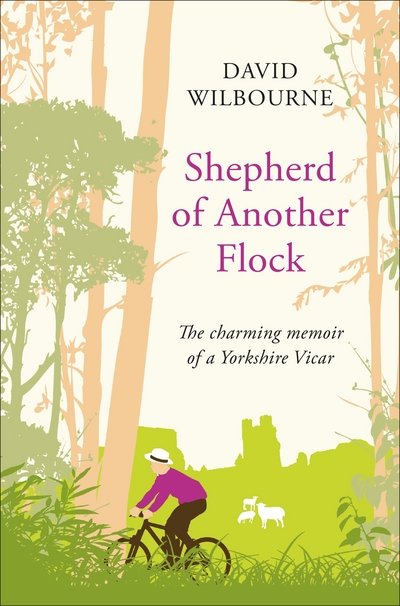 Cover for David Wilbourne · Shepherd of Another Flock: The Charming Tale of a New Vicar in a Yorkshire Country Town (Pocketbok) (2018)