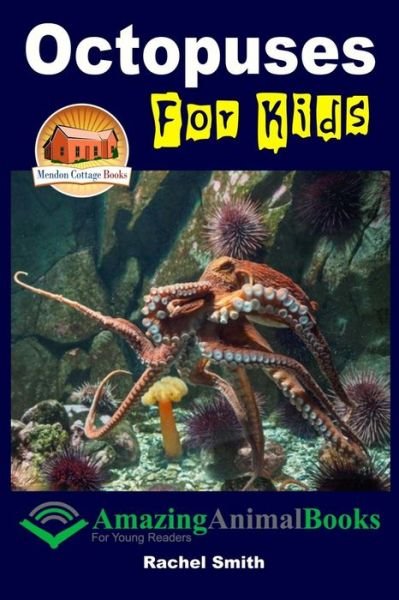 Cover for Rachel Smith · Octopuses for Kids (Paperback Bog) (2015)