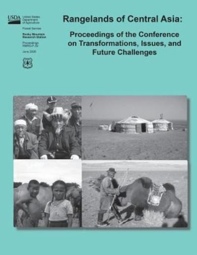 Cover for United States Department of Agriculture · Rangelands of Central Asia: Proceedings of the Conference on Transformations, Issues, and Future Challenges (Paperback Book) (2015)