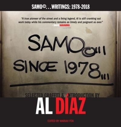 Cover for Al Diaz · SAMO (c)...SINCE 1978: SAMO (c)...Writings: 1978-2018 (Inbunden Bok) (2018)