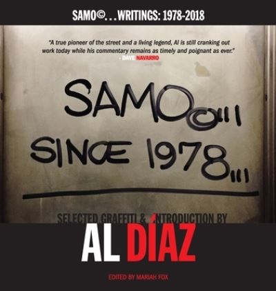 Cover for Al Diaz · SAMO (c)...SINCE 1978: SAMO (c)...Writings: 1978-2018 (Gebundenes Buch) (2018)