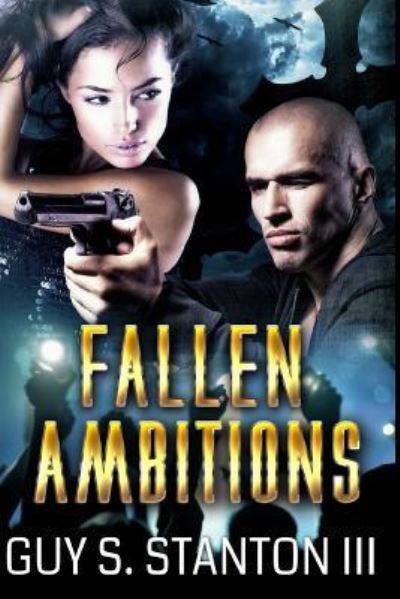 Cover for Stanton, Guy S, III · Fallen Ambitions (Paperback Book) (2015)