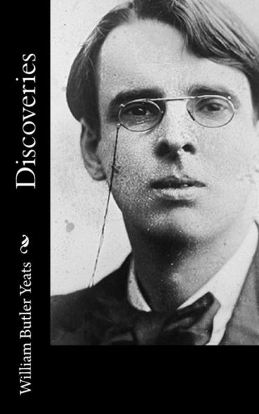 Cover for W B Yeats · Discoveries (Paperback Book) (2015)