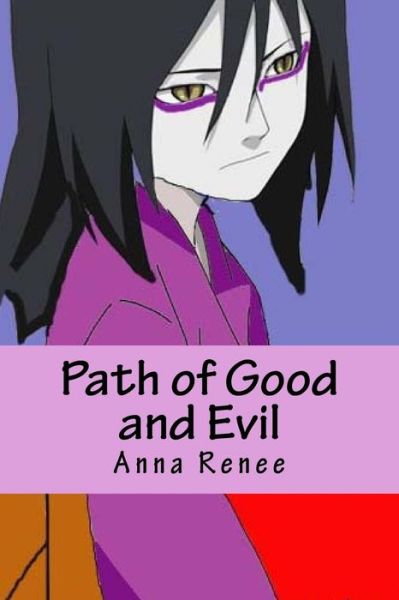 Cover for Anna Renee · Path of Good and Evil (Paperback Book) (2013)