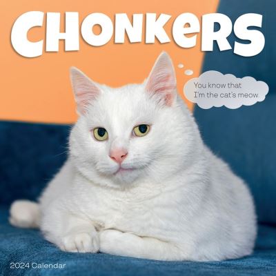 Cover for Workman Calendars · Chonkers Wall Calendar 2024: Irresistible Photos of Snozzy, Chonky Floofers Paired with Relaxation-Themed Quotes (Calendar) (2023)