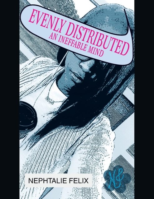 Cover for Nephtalie Felix · Evenly Distributed (Paperback Book) (2016)