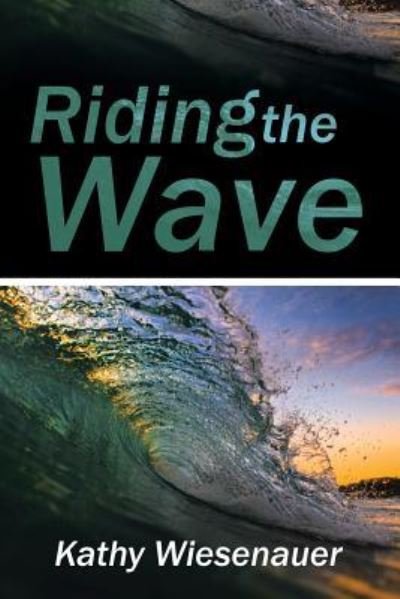 Kathy Wiesenauer · Riding the Wave (Paperback Bog) (2016)