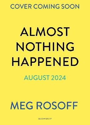 Cover for Meg Rosoff · Almost Nothing Happened (Pocketbok) (2024)