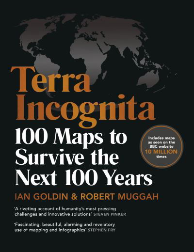 Cover for Ian Goldin · Terra Incognita: 100 Maps to Survive the Next 100 Years (Inbunden Bok) (2020)