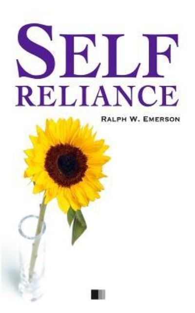 Self-reliance - Ralph Waldo Emerson - Böcker - Createspace Independent Publishing Platf - 9781530449194 - 8 mars 2016