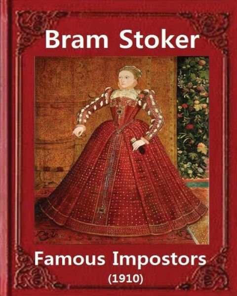 Cover for Bram Stoker · Famous imposters (1910), by Bram Stoker ( ILLUSTRATED ) (Paperback Book) (2016)