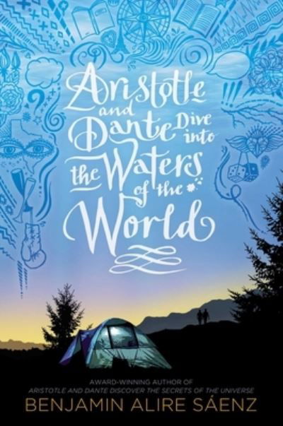 Cover for Benjamin Alire Saenz · Aristotle and Dante Dive into the Waters of the World - Aristotle and Dante (Hardcover bog) (2021)