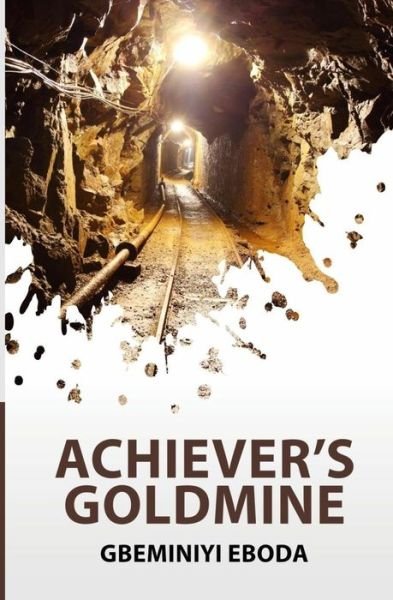 Cover for Gbeminiyi Eboda · Achiever's Goldmine (Paperback Bog) (2016)