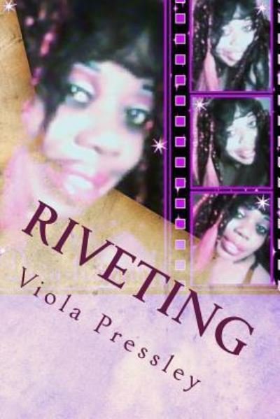 Cover for Viola Pressley · Riveting (Pocketbok) (2016)