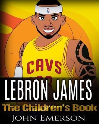 Cover for John Emerson · LeBron James : The Children's Book (Paperback Bog) (2016)