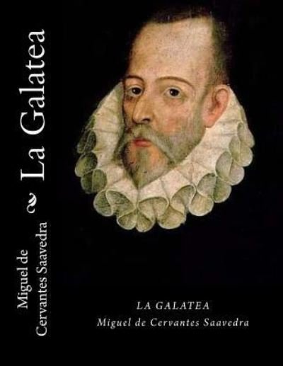 Cover for Miguel de Cervantes Saavedra · La Galatea (Paperback Book) [Spanish edition] (2017)