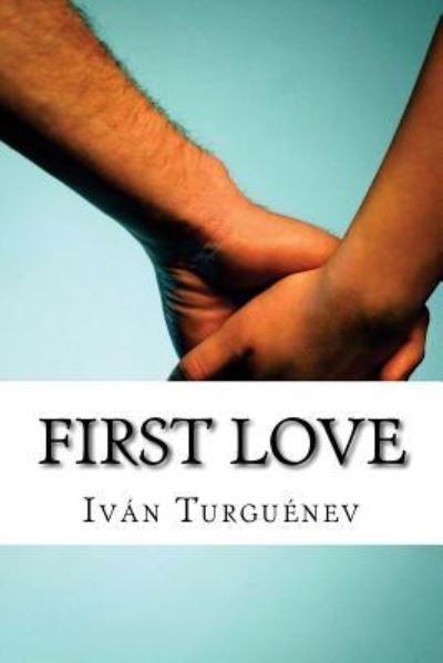 Cover for Ivan Turguenev · First Love (Paperback Book) (2017)