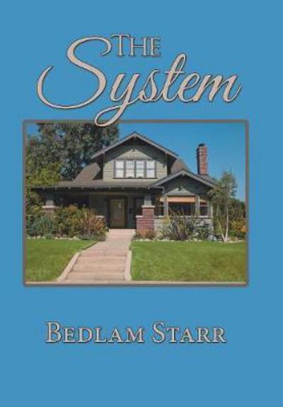 Cover for Bedlam Starr · The System (Hardcover Book) (2018)