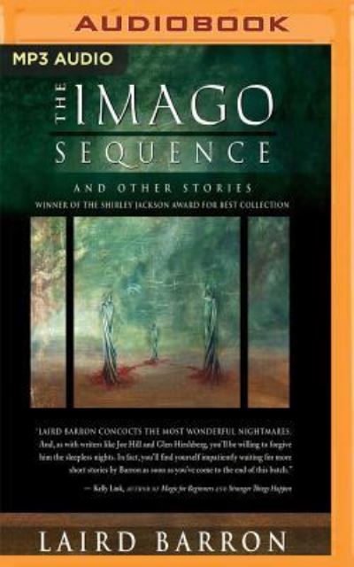 Imago Sequence, The - Laird Barron - Audio Book - Audible Studios on Brilliance - 9781543690194 - February 6, 2018