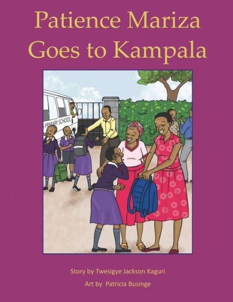 Cover for Twesigye Jackson Kaguri · Patience Mariza Goes to Kampala (Paperback Bog) (2017)