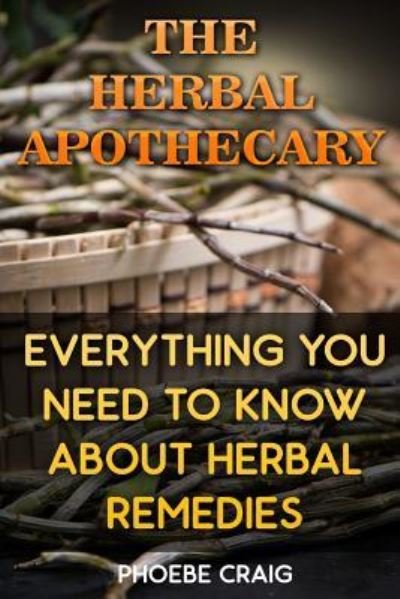 Cover for Phoebe Craig · The Herbal Apothecary (Paperback Book) (2017)