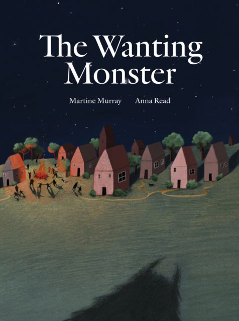 Cover for Martine Murray · The Wanting Monster (Hardcover Book) (2025)