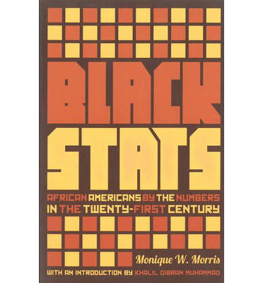 Cover for Monique W Morris · Black Stats: African Americans by the Numbers (Paperback Book) (2014)