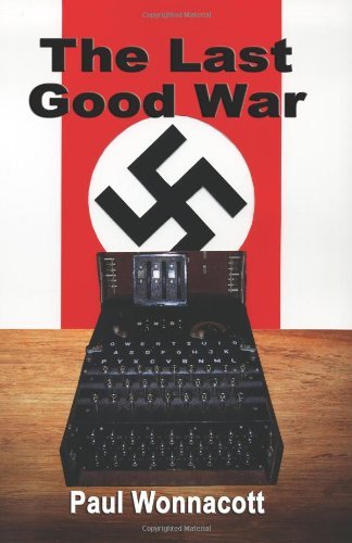 Cover for Paul Wonnacott · The Last Good War: a Novel (Paperback Book) (2007)