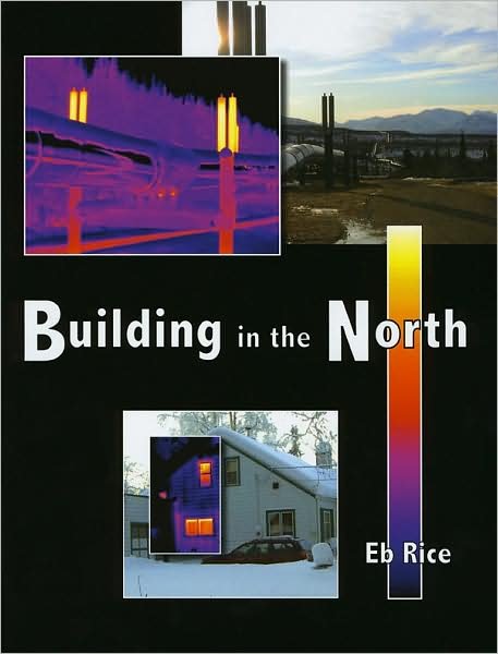 Cover for Eb Rice · Building in the North (Paperback Book) [5 Revised edition] (2008)