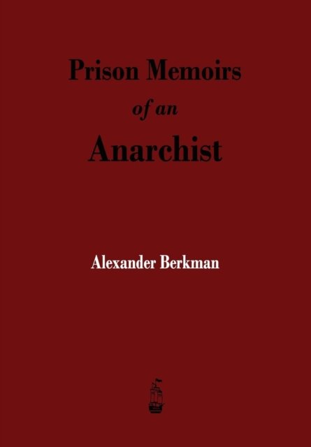 Cover for Alexander Berkman · Prison Memoirs of an Anarchist (Paperback Book) (2013)