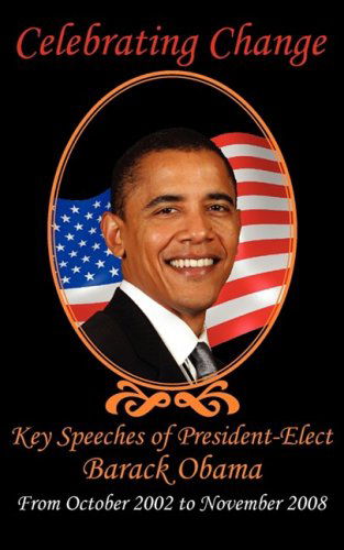 Cover for John Mccain · Celebrating Change: Key Speeches of President-elect Barack Obama, October 2002-november 2008 (Paperback Book) (2008)