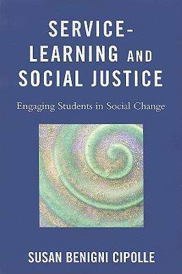 Cover for Susan Benigni Cipolle · Service-Learning and Social Justice: Engaging Students in Social Change (Paperback Book) (2010)