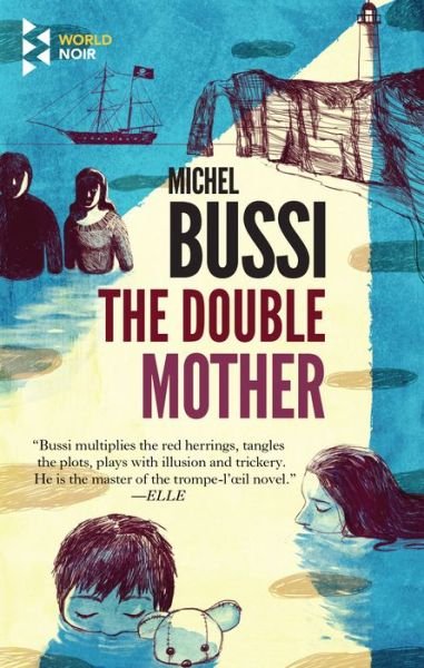 Double Mother - Michel Bussi - Kirjat - Europa Editions, Incorporated - 9781609455194 - tiistai 17. elokuuta 2021