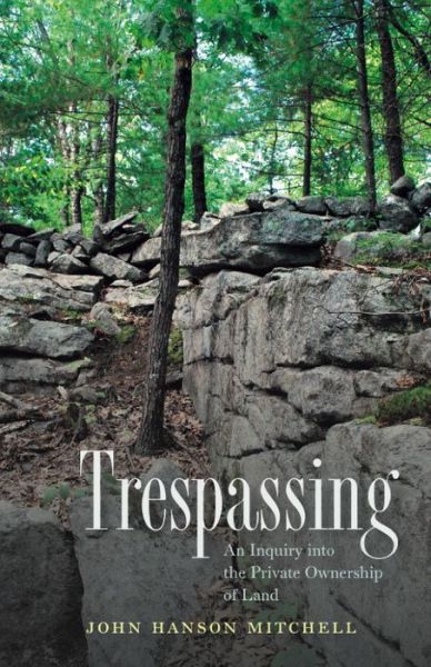 Cover for John Hanson Mitchell · Trespassing (Paperback Book) (2015)