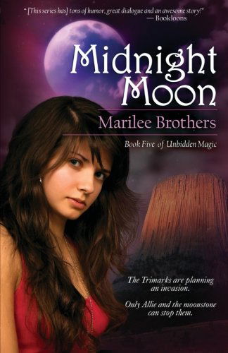 Midnight Moon: Unbidden Magic Series (Volume 5) - Marilee Brothers - Books - Bell Bridge Books - 9781611942194 - December 14, 2012