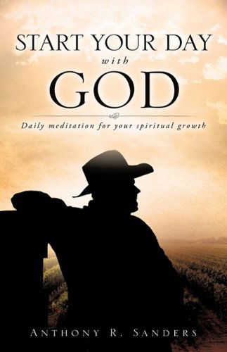 Cover for Anthony R. Sanders · Start Your Day with God (Hardcover Book) (2009)