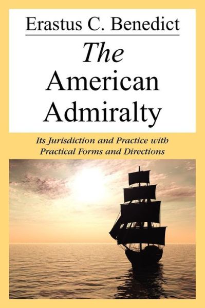 Cover for Erastus C Benedict · The American Admiralty (Paperback Book) [1 Reprint edition] (2009)