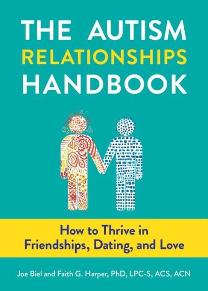Cover for Joe Biel · The Autism Relationships Handbook: How to Thrive in Friendships, Dating, and Love (Paperback Book) (2021)
