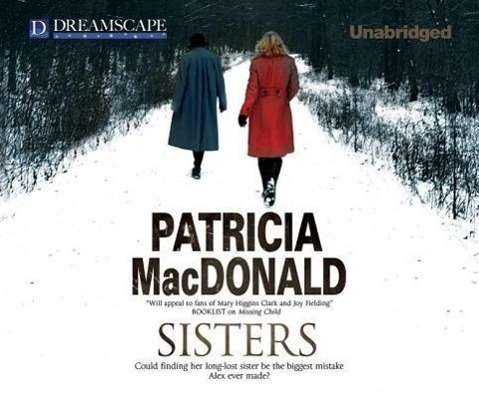 Cover for Patricia Macdonald · Sisters (Audiobook (CD)) [Unabridged edition] (2013)