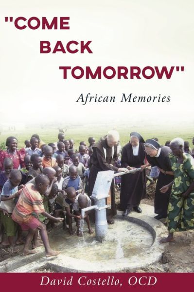 Cover for David Costello · Come Back Tomorrow: African Memories (Taschenbuch) (2022)