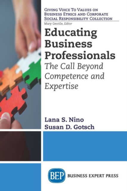 Cover for Lana S. Nino · Educating Business Professionals: The Call Beyond Competence and Expertise (Paperback Book) (2016)