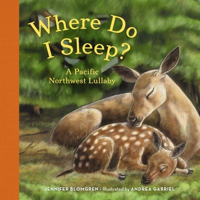 Cover for Jennifer Blomgren · Where Do I Sleep?: A Pacific Northwest Lullaby (Board book) (2015)