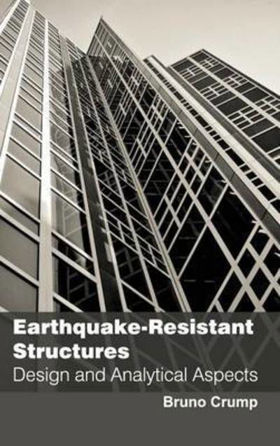 Cover for Bruno Crump · Earthquake-resistant Structures: Design and Analytical Aspects (Hardcover Book) (2015)