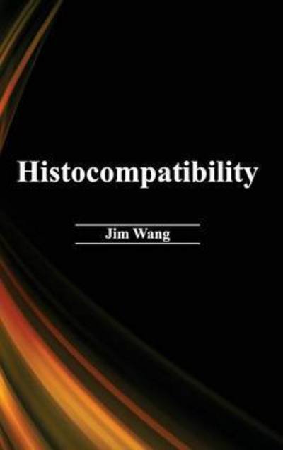 Cover for Jim Wang · Histocompatibility (Gebundenes Buch) (2015)