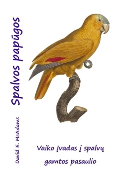 Cover for David E. McAdams · Spalvos Pap&amp;#363; gos (Book) (2023)