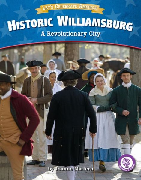 Historic Williamsburg - Joanne Mattern - Books - Red Chair Press - 9781634402194 - August 1, 2017